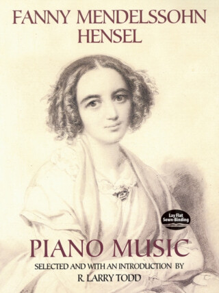 Fanny Mendelssohn Hensel Piano Music - R. Larry Todd