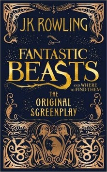 Fantastic Beasts and Where to Find Them - Joanne K. Rowlingová