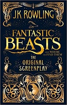 Fantastic Beasts and Where to Find Them: The Original Screenplay - Joanne K. Rowlingová