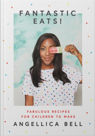 Fantastic Eats! - Angellica Bell