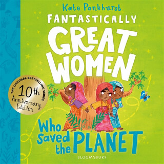 Fantastically Great Women Who Saved the Planet - Kate Pankhurst