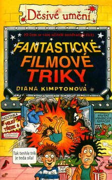 Fantastické filmové triky - Diana Kimptonová,Clive Goddard
