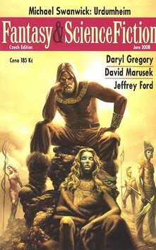 Fantasy & Science Fiction Jaro 2008 - Michael Swanwick