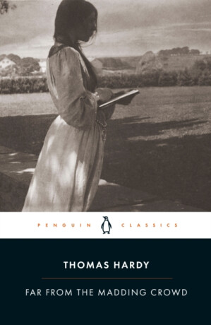 Far from the Madding Crowd - Thomas Hardy