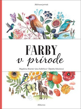 Farby v prírode - Jana Sedláčková,Štěpánka Sekaninová