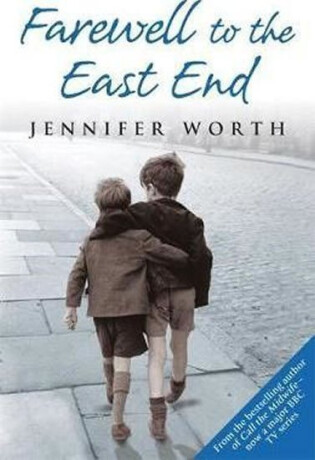 Farewell To The East End - Jennifer Worthová
