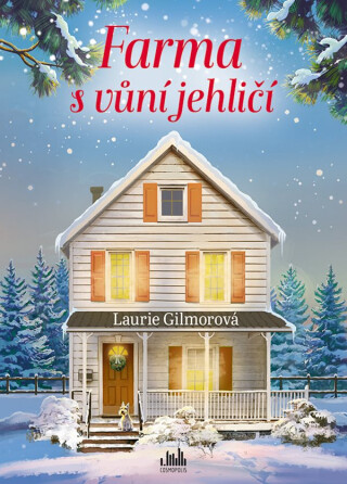 Farma s vůní jehličí - Gilmorová Laurie