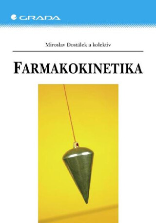 Farmakokinetika - Miroslav Dostálek,kolektiv a