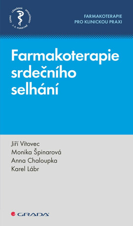 Farmakoterapie srdečního selhání - Jiří Vítovec,Karel Lábr,Chaloupka Anna,Špinarová Monika