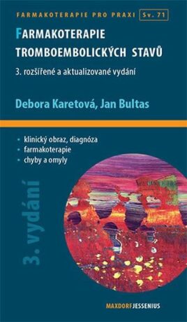 Farmakoterapie tromboembolických stavů - Debora Karetová,Jan Bultas