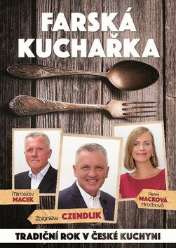 Farská kuchařka - Zbigniew Czendlik,Miroslav Macek,Petra Macková Hrochová