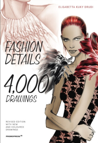 Fashion Details: 4000 Drawings - Elisabetta Kuky Drudi