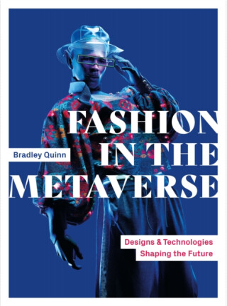 Fashion in the Metaverse - Bradley Quinn