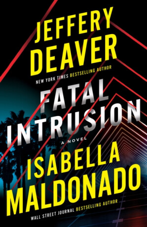 Fatal Intrusion - Jeffery Deaver,Isabella Maldonado