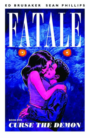 Fatale Volume 5: Curse the Demon - Ed Brubaker