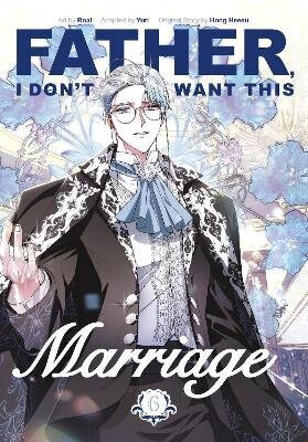 Father, I Don´t Want This Marriage, Vol. 6 - Hong Heesu