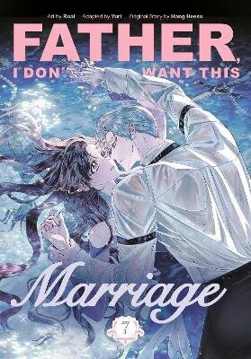 Father, I Don´t Want This Marriage, Vol. 7 - Hong Heesu