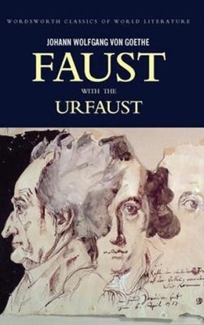 Faust - A Tragedy In Two Parts & The Urfaust - Johann Wolfgang Goethe