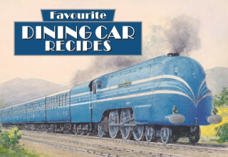 Favourite Dining Car Recipes - 