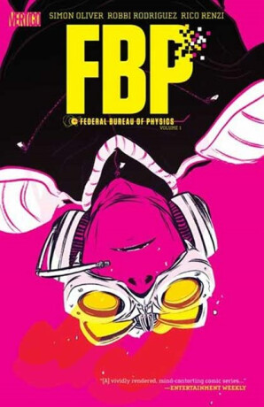 FBP: Federal Bureau of Physics Vol. 1: The Paradigm Shift (2026) - Robbi Rodriguez,Simon Oliver