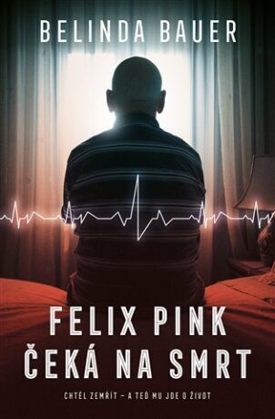 Felix Pink čeká na smrt (Defekt) - Belinda Bauerová