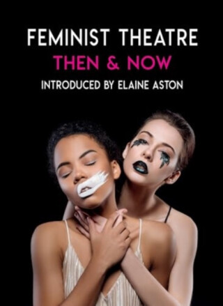 Feminist Theatre - Then and Now - 