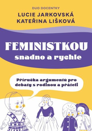 Feministkou snadno a rychle (Defekt) - Lucie Jarkovská,Kateřina Lišková