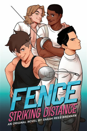 Fence: Striking Distance - Sarah Rees Brennan,C.S. Pacat