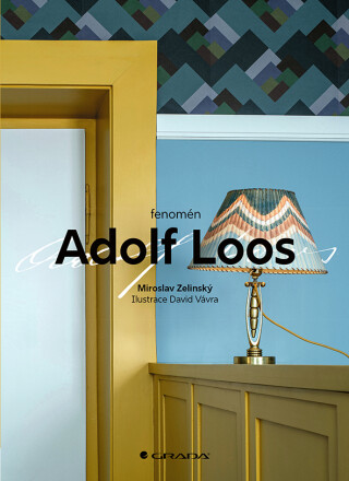 Fenomén Adolf Loos - David Vávra,Miroslav Zelinský