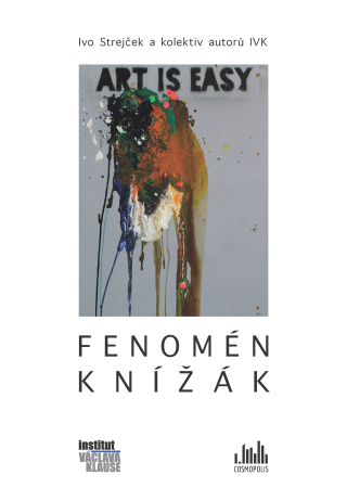 Fenomén Knížák - kolektiv a,Ivo Strejček