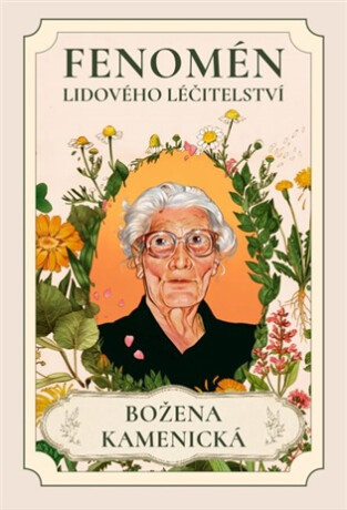 Fenomén lidového léčtitelství. Božena Kamenická - Martin Benedikt,Nina Jáchimová