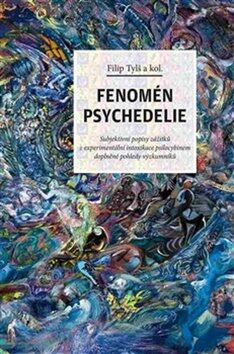 Fenomén psychedelie - Otto Placht,Filip Tylš