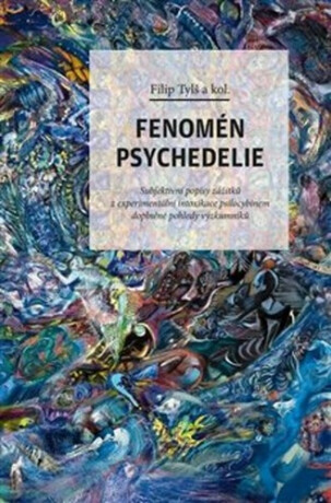 Fenomén psychedelie - Otto Placht,Filip Tylš