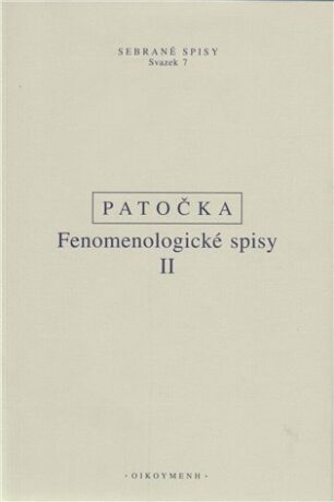 Fenomenologické spisy II - Jan Patočka
