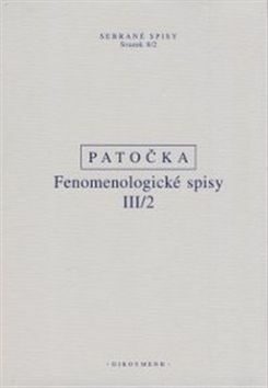 Fenomenologické spisy III/2 - Jan Patočka
