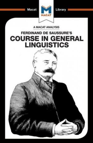 Ferdinand de Saussure’s Course in General Linguistics (A Macat Analysis) - Laura E.B. Key,Brittany Pheiffer Noble