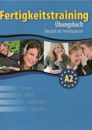 Fertigkeitstraining A2 - Vladimíra Kolocová,Lucie Pittnerová,Thomas Haupenthal