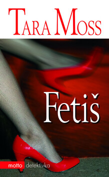 Fetiš - Tara Moss