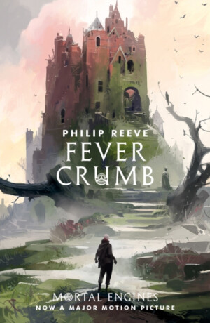 Fever Crumb - Philip Reeve