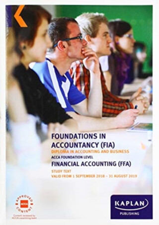 FFA - FINANCIAL ACCOUNTING - STUDY TEXT - KAPLAN PUBLISHING
