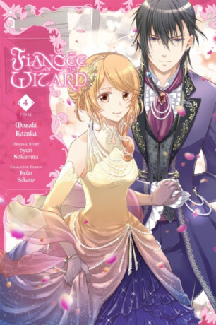 FiancÃ©e of the Wizard, Vol. 4 - Erin Hickman,Karen McGillicuddy,Syuri Nakamura,Masaki Kazuka,Keiko Sakano