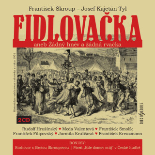 Fidlovačka aneb žádný hněv a žádná rvačka - Josef Kajetán Tyl
