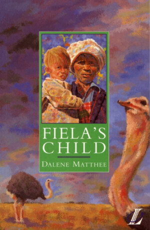 Fiela's Child - Roy Blatchford,Cathy Poole,Dalene Matthee