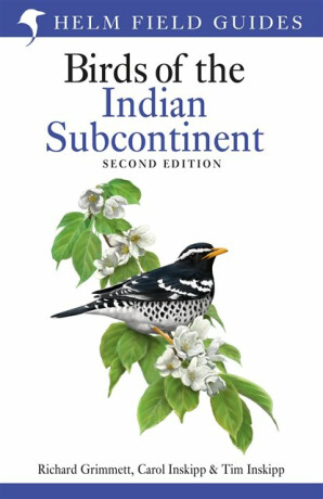 Field Guide to Birds of the Indian Subcontinent - Carol Inskipp,Tim Inskipp,Richard Grimmett