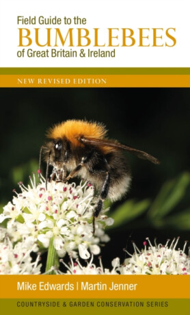 Field Guide to the Bumblebees of Great Britain and Ireland - 