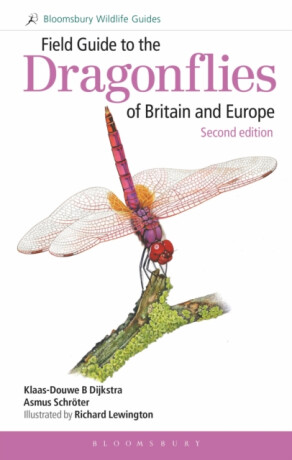 Field Guide to the Dragonflies of Britain and Europe: 2nd edition - Asmus Schroter,Klaas-Douwe B Dijkstra