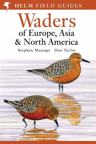 Field Guide to Waders of Europe, Asia and North America - Don Taylor