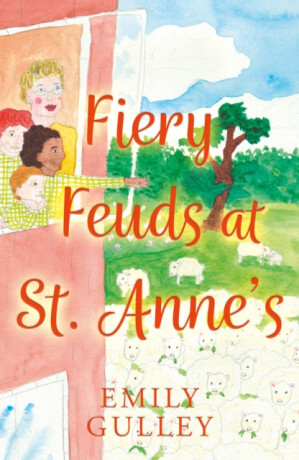 Fiery Feuds at St. Anneâ€™s - Emily Gulley