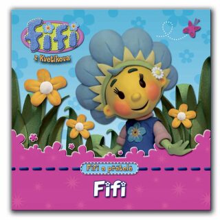 Fifi z Květíkova - Fifi a přátelé - Fifi - neuveden