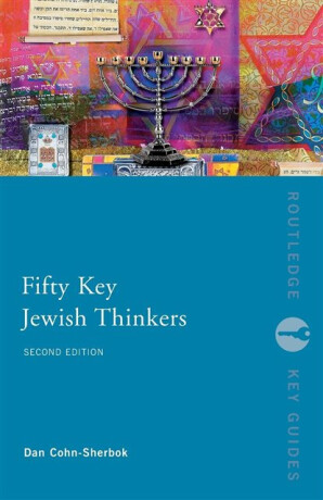 Fifty Key Jewish Thinkers - Dan Cohn-Sherbok